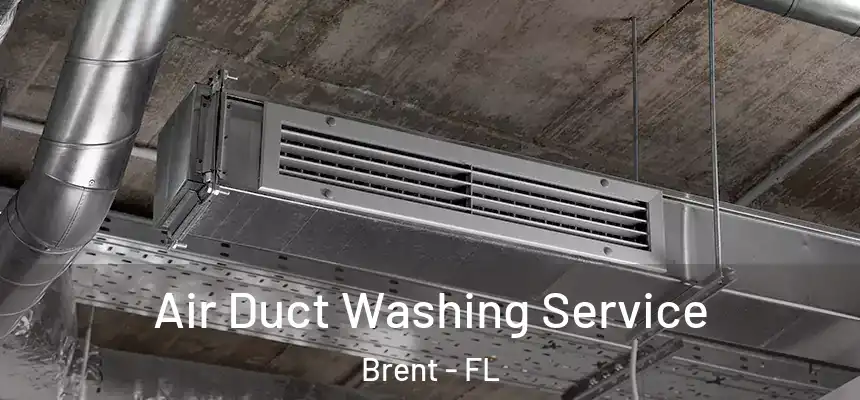 Air Duct Washing Service Brent - FL