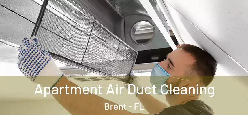 Apartment Air Duct Cleaning Brent - FL