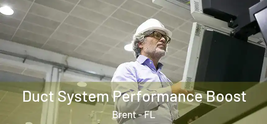 Duct System Performance Boost Brent - FL